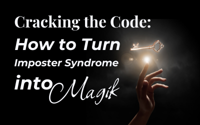 Cracking the Code: How to Turn Imposter Syndrome into Magik